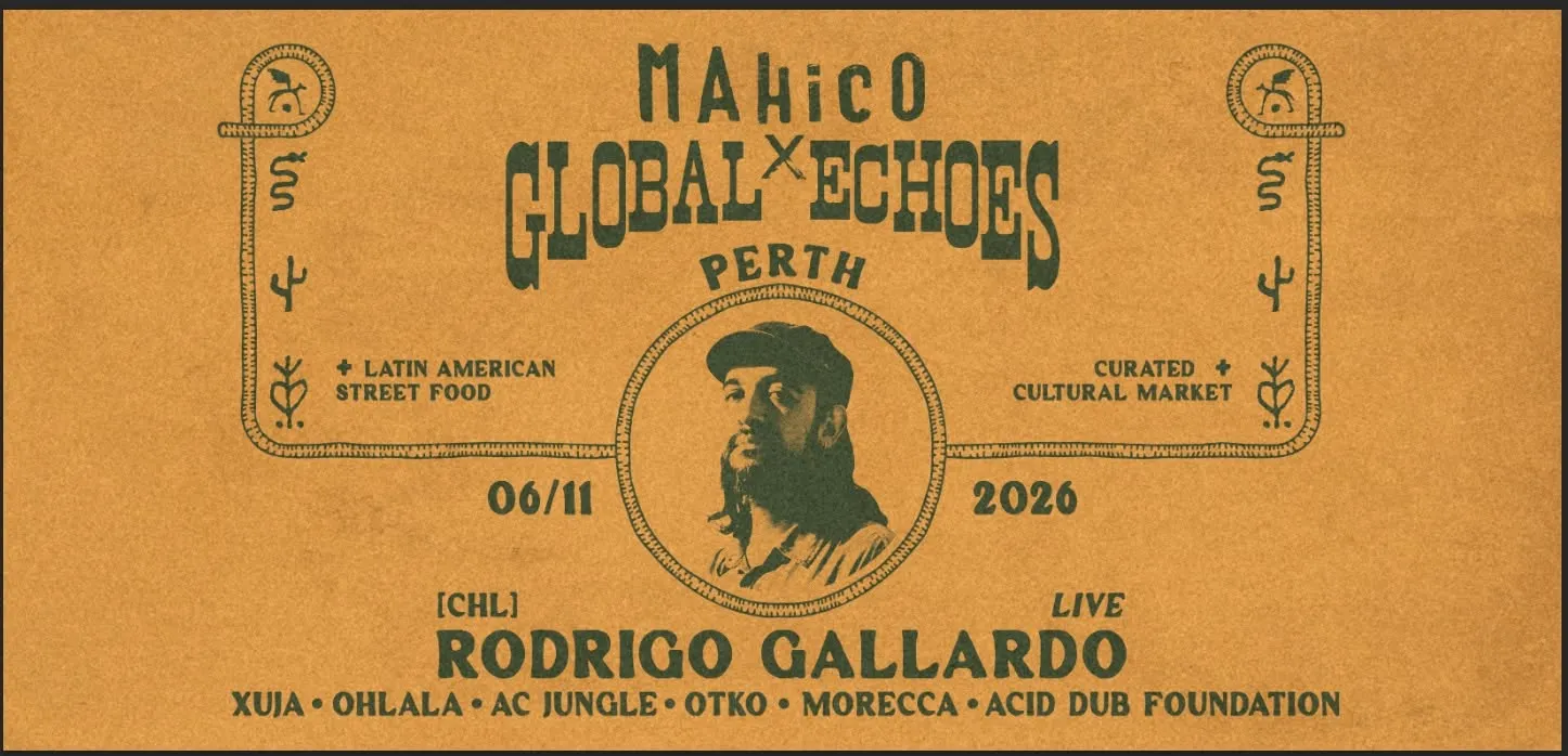 GLOBAL ECHOES x MAHICO PRESENTS: RODRIGO GALLARDO (CHILE) poster