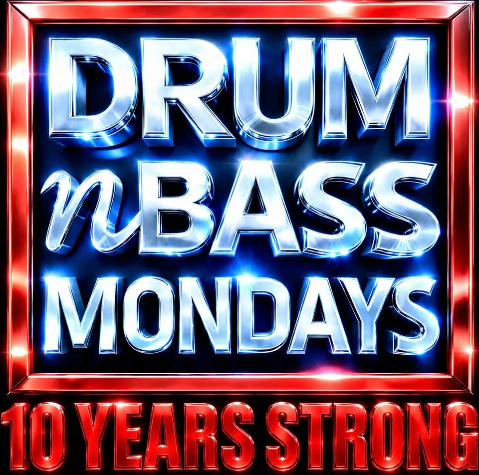 DNB MONDAYS 10th BDAY EXTRAVAGANZA poster