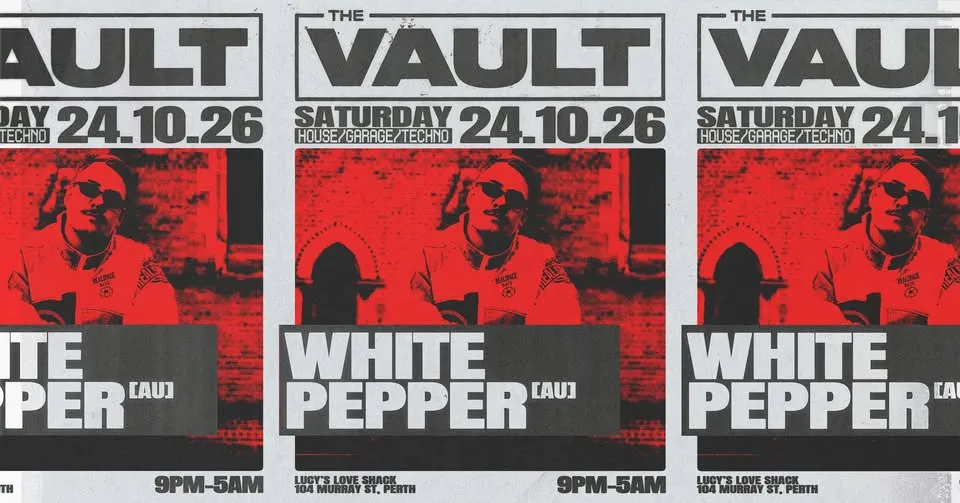 The Vault | Saturdays ft. White Pepper (AU) poster