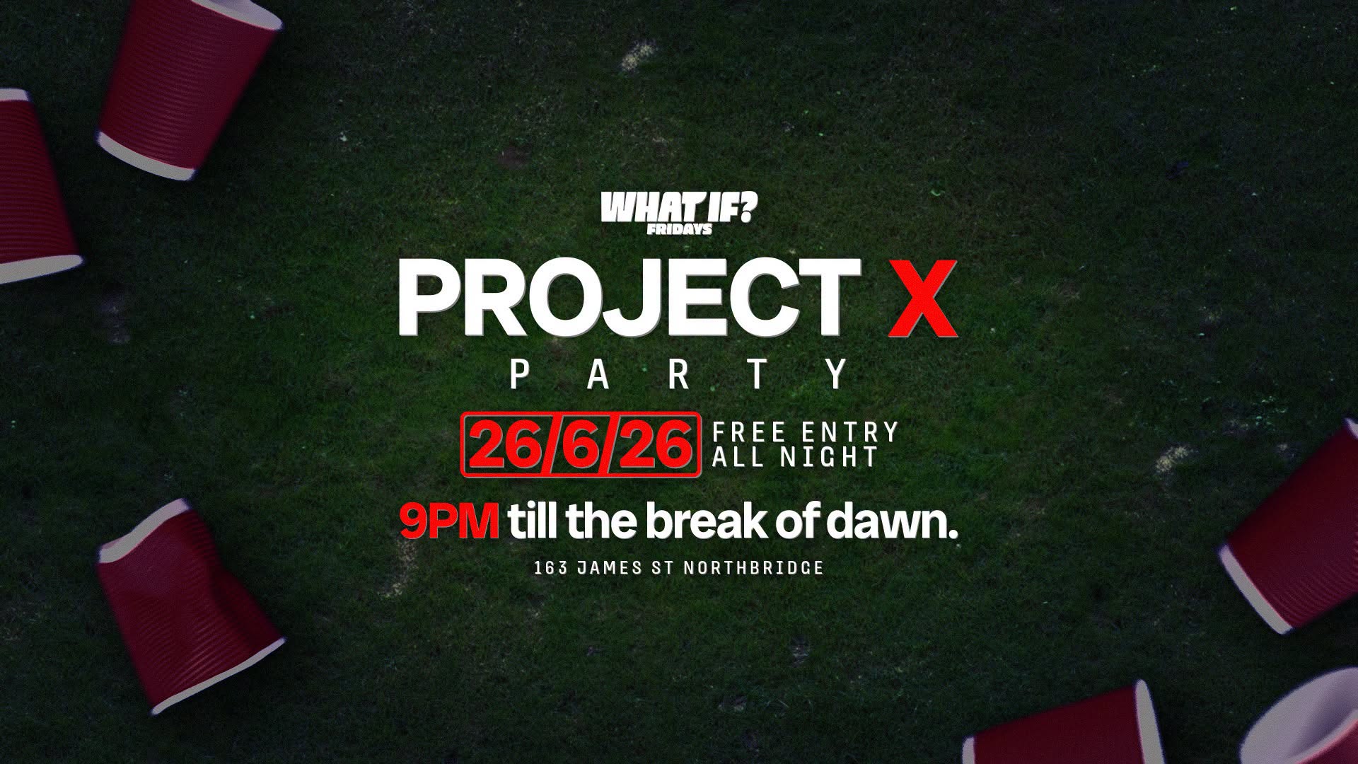 What If? Fridays Presents: Project X poster