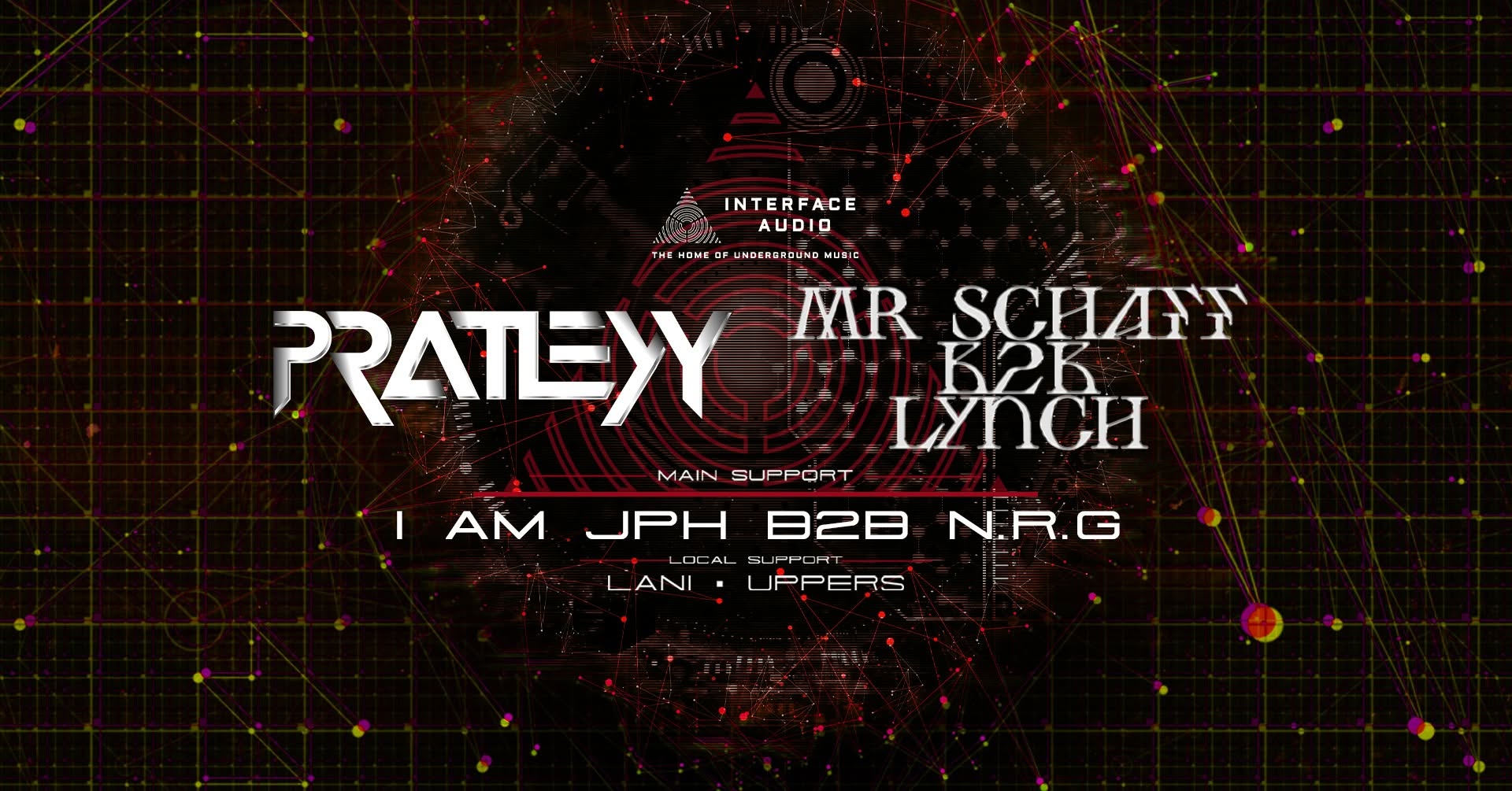 Interface Audio Presents: PRATLEYY - MR SCHAFF B2B LYNCH poster